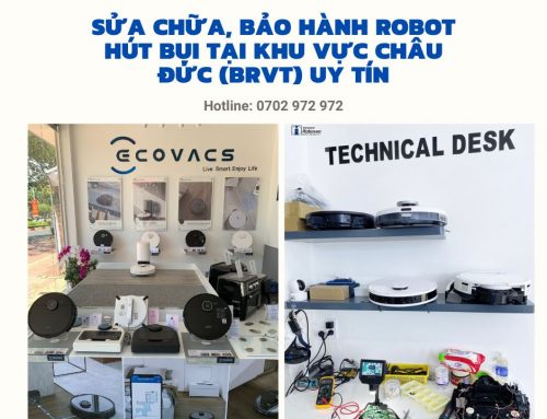 Sửa chữa, bảo hành Robot hút bụi tại huyện Châu Đức (Bà Rịa Vũng Tàu) chất lượng,uý tín